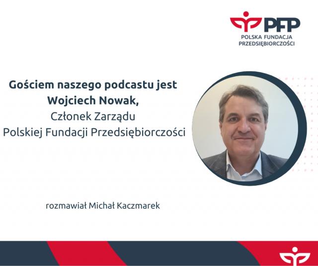 Podcast: Oferta pożyczkowa Polskiej Fundacji Przedsiębiorczości atrakcyjna dla przedsiębiorców nawet w trudnym czasie gospodarczym. &bdquo;Nie działamy komercyjnie&rdquo;