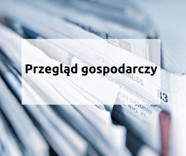 Przegląd gospodarczy w poniedziałek- 05.10.2020 r.