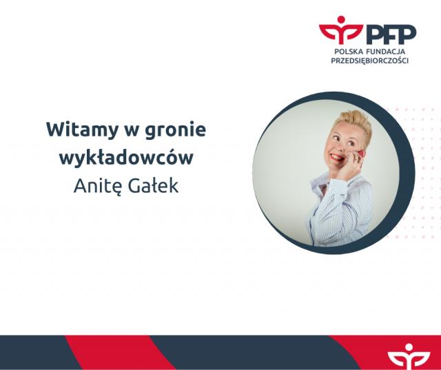 Anita Gałek nowym ekspertem Polskiej Fundacji Przedsiębiorczości. Zapraszamy na szkolenia!