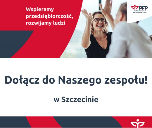 Dołącz do naszego zespołu! Prowadzimy Rekrutację do naszej siedziby w Szczecinie