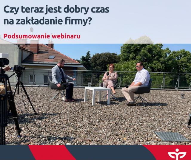 Podsumowanie webinaru: Czy obecnie jest dobry czas na nowy biznes? Eksperci: w kryzysie rodzą się największe majątki