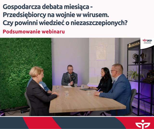  Podsumowanie webinaru - Gospodarcza debata miesiąca - Przedsiębiorcy na wojnie w wirusem. Czy powinni wiedzieć o niezaszczepionych?