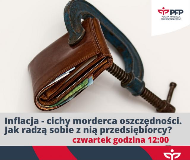 Gospodarcza debata miesiąca - Inflacja - cichy morderca oszczędności. Jak radzą sobie z nią przedsiębiorcy?