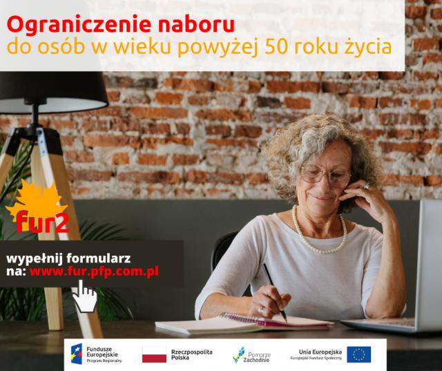 Ograniczenie naboru do osób w wieku powyżej 50 roku życia - Fundusz Usług Rozwojowych w woj. zachodniopomorskim - FUR2