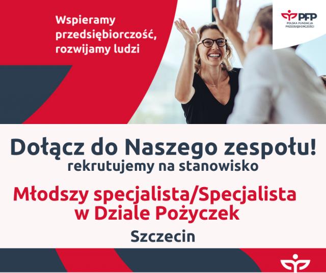 Dołącz do naszego zespołu! Poszukujemy młodszego specjalistę/Specjalistę w Dziale Pożyczek