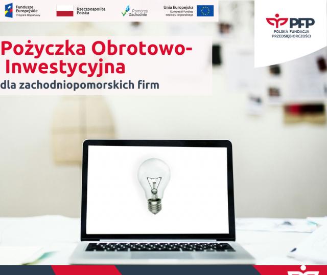 Pożyczka Obrotowo-Inwestycyjna PLUS nową propozycją Polskiej Fundacji Przedsiębiorczości. &bdquo;Nawet pół miliona na wprowadzenie nowych produktów lub usług na rynku działania przedsiębiorcy&rdquo;