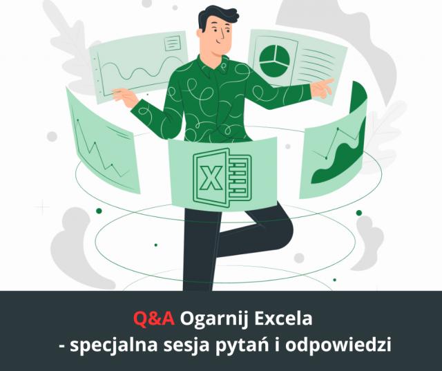 Bezpłatne konsultacje z Excela! Q&amp;A Ogarnij Excela  - specjalna sesja pytań i odpowiedzi