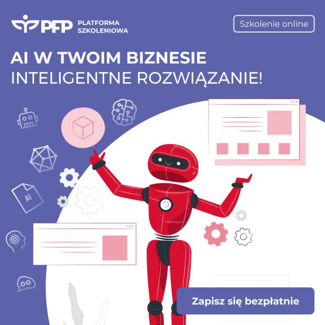 Wszystko o Sztucznej Inteligencji. &bdquo;Dzień z AI&rdquo; na Platformie Szkoleniowej Polskiej Fundacji Przedsiębiorczości