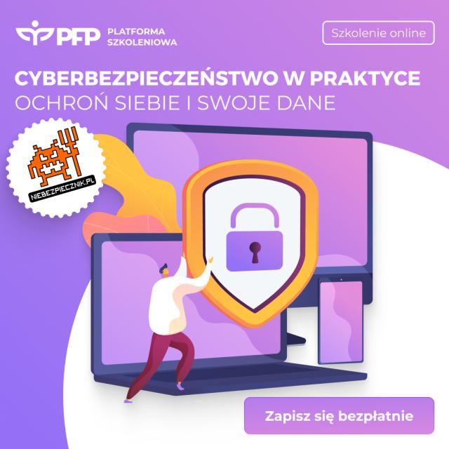 Bądź cyberbezpieczny! Dzień tematyczny Polskiej Fundacji Przedsiębiorczości już 15 stycznia
