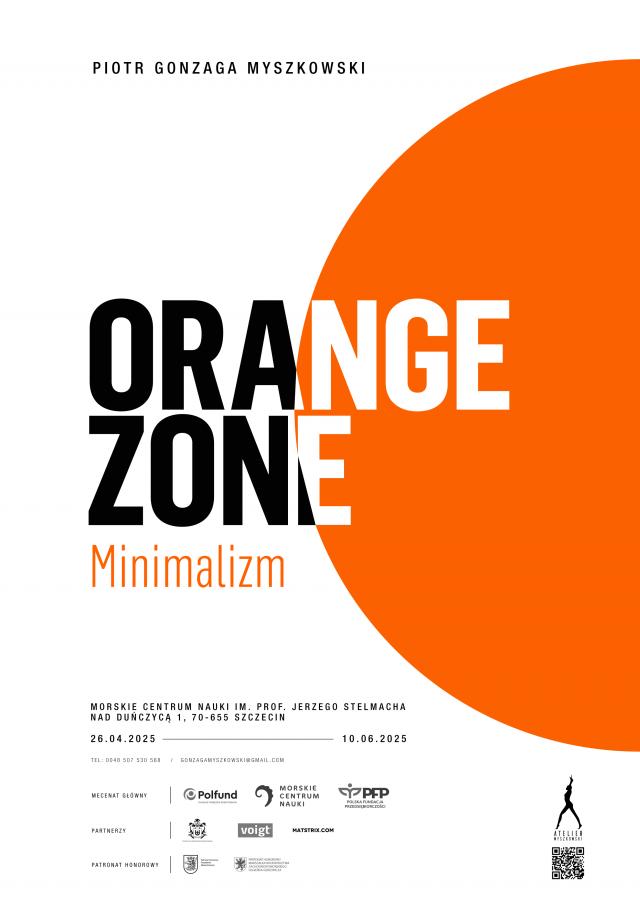 Zaproszenie na wystawę Orange Zone - Piotra Gonzagi Myszkowskiego