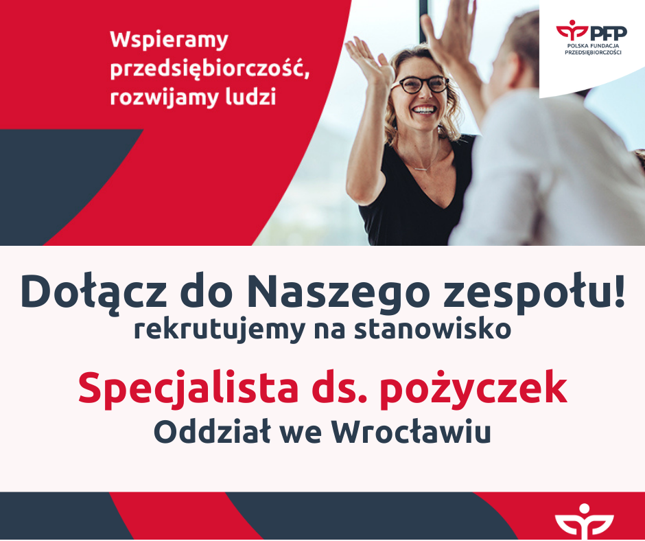 Dołącz do naszego zespołu! Poszukujemy Specjalisty ds. Pożyczek do oddziału we Wrocławiu