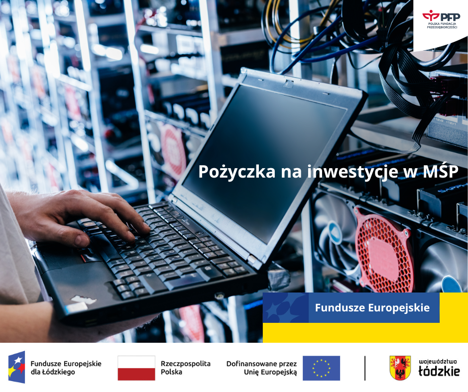 Dobra wiadomość dla przedsiębiorców z województwa łódzkiego. Szansa na nowe środki dla sektora MŚP