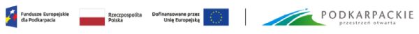 Zestawienie znaków Fundusze Europejskie dla Podkarpacia, Barwy Rzeczypospolitej Polskiej, logo Unii Europejskiej z dopiskiem Dofinansowane przez Unię Europejską, pionowa czarna linia oddzielająca, logo województwa Podkarpackiego z dopiskiem przestrzeń otwarta