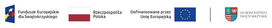 Zestawienie znaków: Fundusze Europejskie dla Świętokrzyskiego, Barwy Rzeczpospolitej, logo Unii Europejskiej z dopiskiem Dofinansowane przez Unię Europejską, pionowa czarna linia oddzielająca, logo województwa świętokrzyskiego