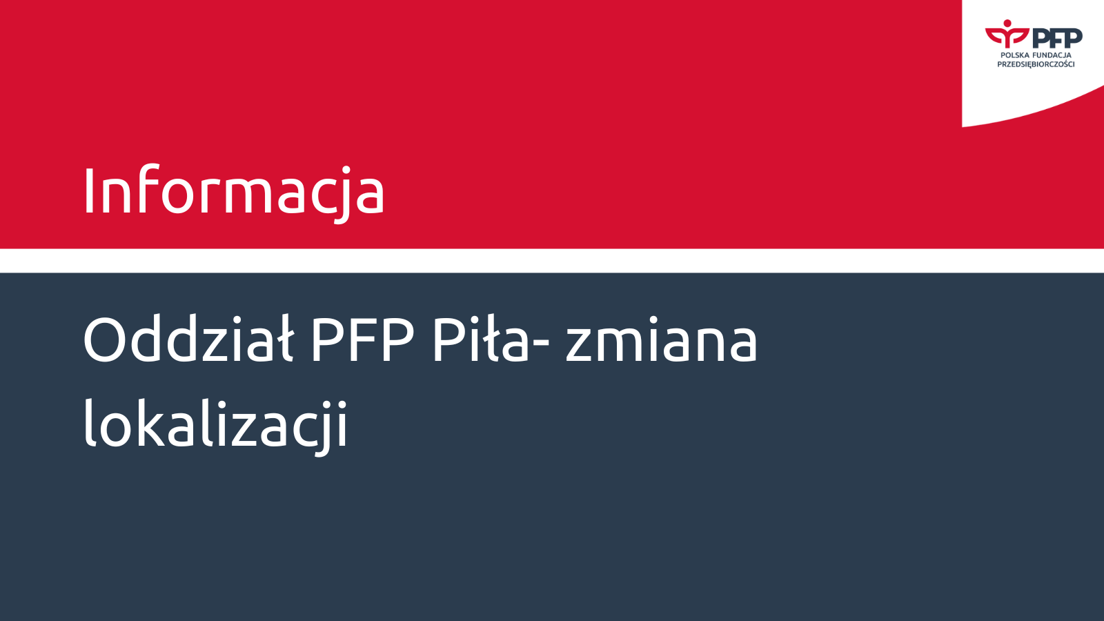 Wkrótce zmienia się lokalizacja naszego oddziału w Pile.