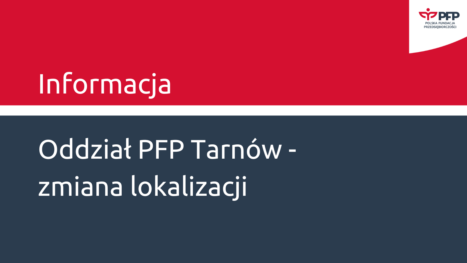 Informacja Oddział PFP Tarnów - zmiana lokalizacji