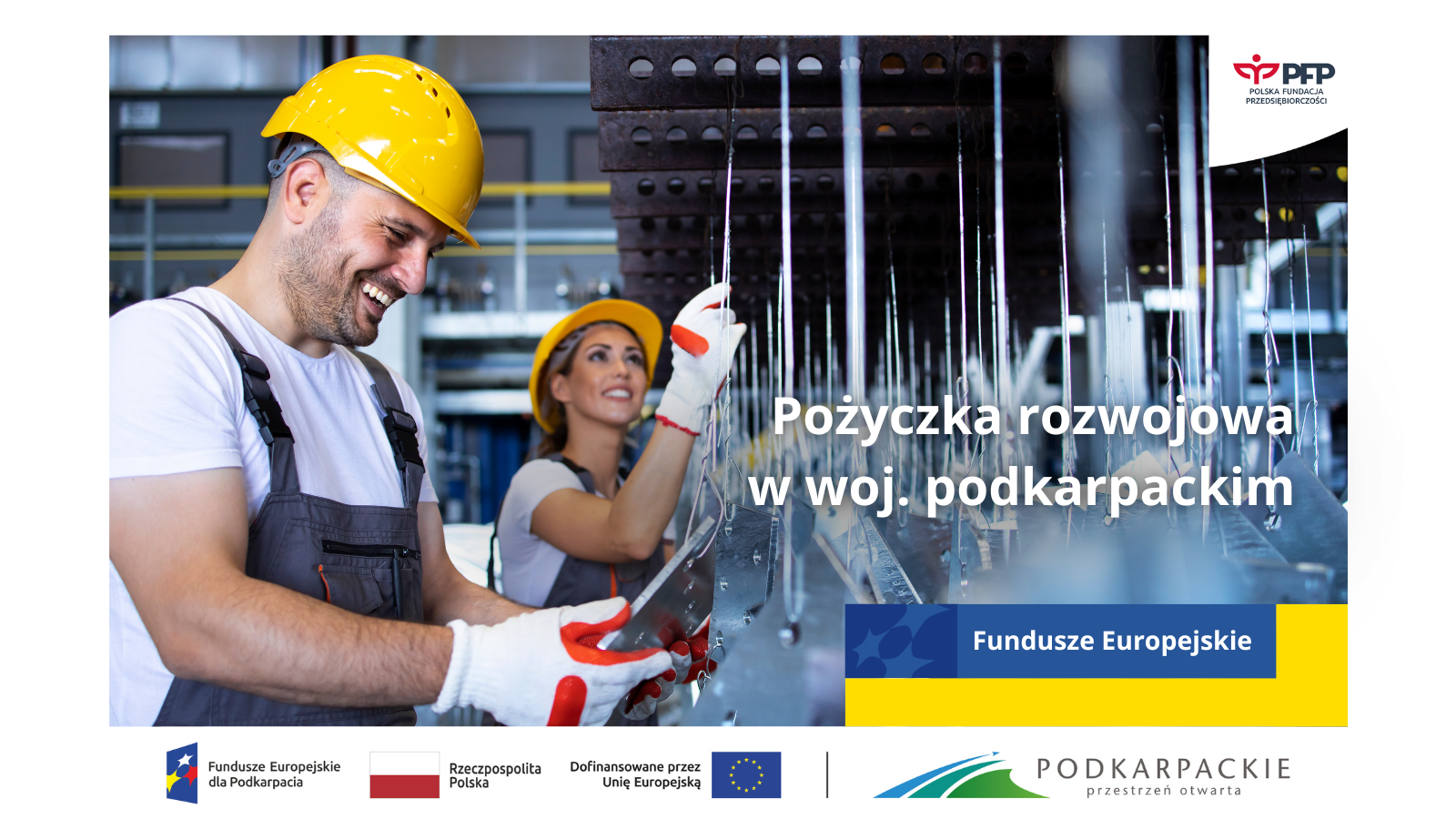 Pożyczka rozwojowa w woj. podkarpackim. Fundusze Europejskie. Na samym dole ciąg logotypów Fundusze Europejskie dla Pomorza, barwy i flaga Rzeczypospolitej Polskiej, Dofinansowane przez Unię Europejską i flaga, czarna kreska oddzielająca, logo Podkarpackie przestrzeń otwarta