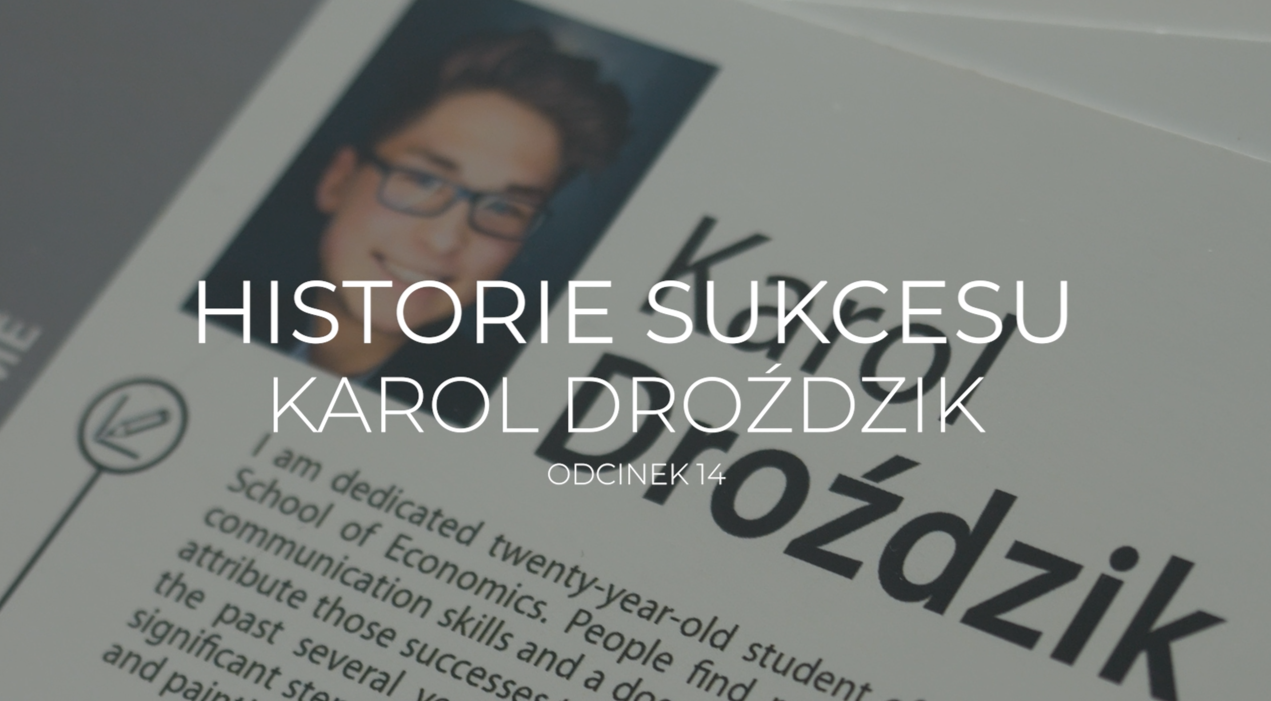 Historie Sukcesu Karol Droździk odcinek 14
