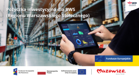 Rozwijaj firmę w Regionie Warszawskim Stołecznym - skorzystaj z Pożyczki inwestycyjnej